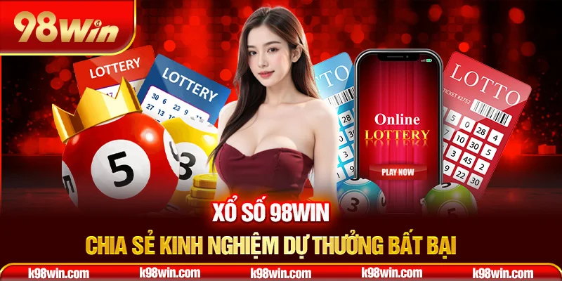 14-xo-so-98win-–-chia-se-kinh-nghiem-du-thuong-bat-bai-_