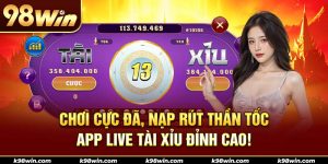 3-choi-cuc-da-nap-rut-than-toc-–-app-live-tai-xiu-dinh-cao-