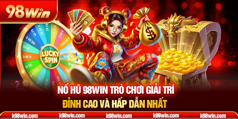 9-no-hu-98win-tro-choi-giai-tri-dinh-cao-va-hap-dan-nhat-_
